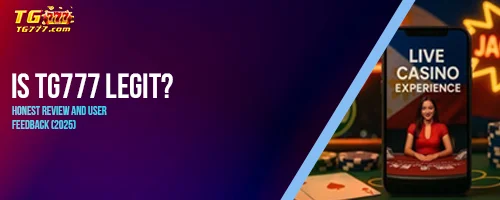 Is TG777 Legit? Honest Review and User Feedback (2025)